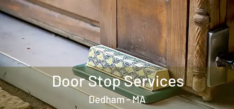 Door Stop Services Dedham - MA