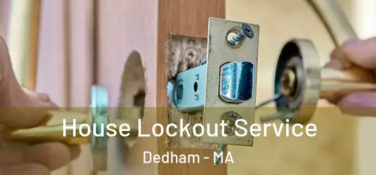 House Lockout Service Dedham - MA