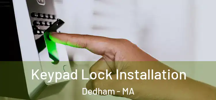 Keypad Lock Installation Dedham - MA