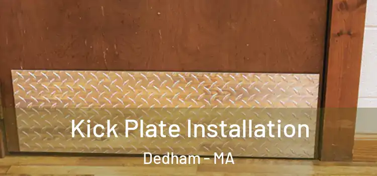 Kick Plate Installation Dedham - MA