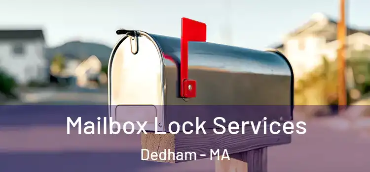 Mailbox Lock Services Dedham - MA