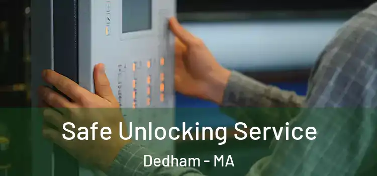 Safe Unlocking Service Dedham - MA