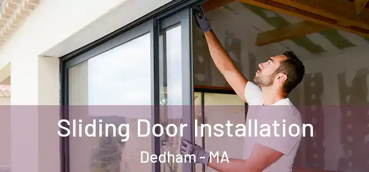 Sliding Door Installation Dedham - MA