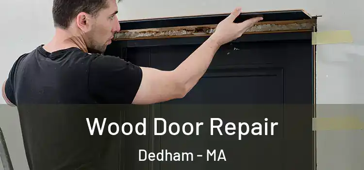 Wood Door Repair Dedham - MA